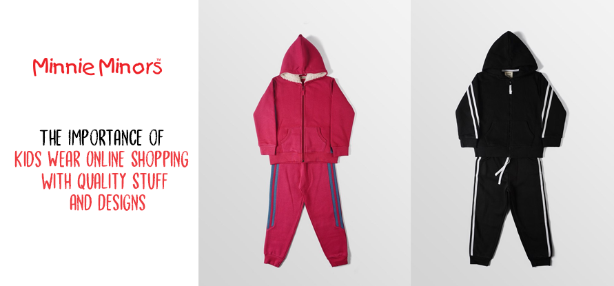 The Importance of Kids Wear Online Shopping with Quality Stuff and Designs