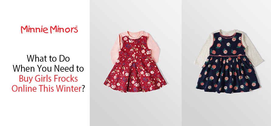 What to Do When You Need to Buy Girls Frocks Online This Winter?